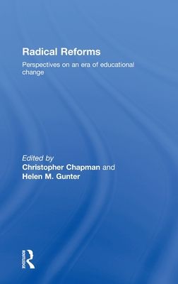Radical Reforms : Perspectives on an era of educational change