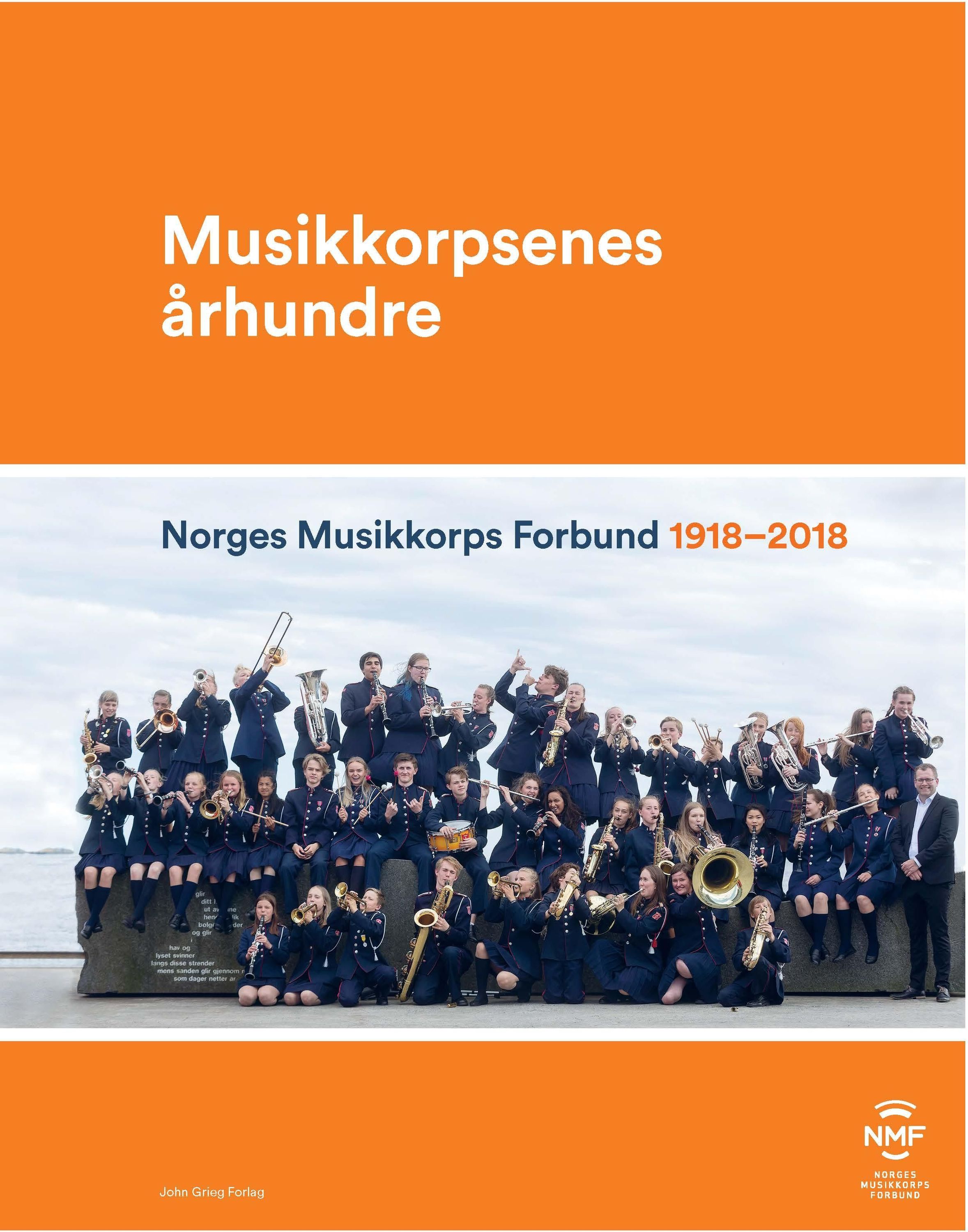 Musikkorpsenes århundre : Norges Musikkorps Forbund 1918-2018