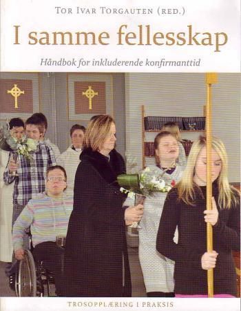 Forsidebilde av I samme fellesskap : håndbok for inkluderende konfirmanttid