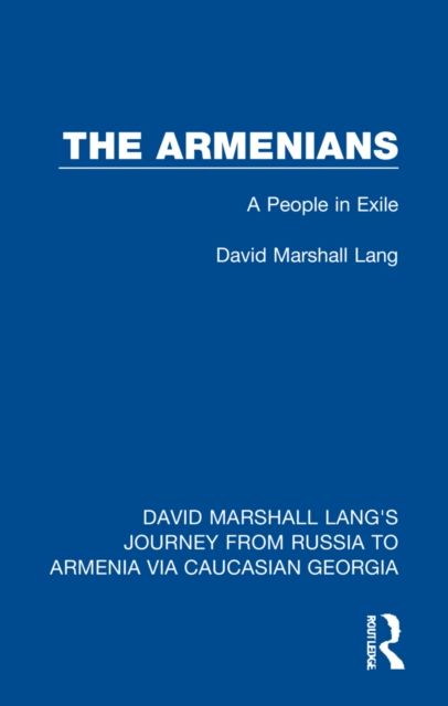The Armenians : A People in Exile