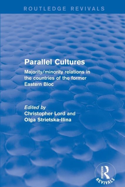 Revival: Parallel Cultures (2001) : Majority/Minority Relations in the Countries of the Former Eastern Bloc