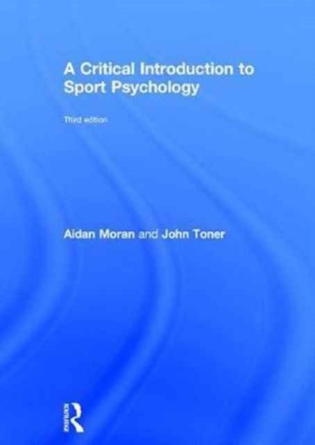 A Critical Introduction to Sport Psychology : A Critical Introduction