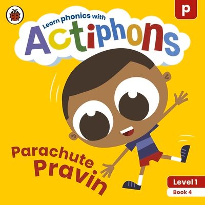 Actiphons Level 1 Book 4 Parachute Pravin : Learn phonics and get active with Actiphons!