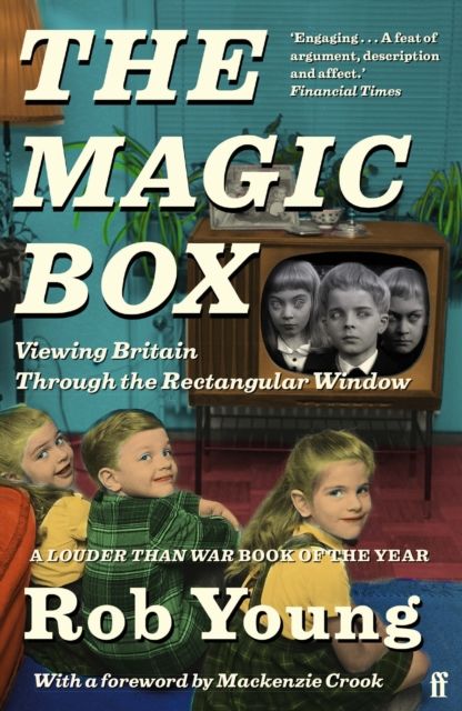 The Magic Box : Viewing Britain through the Rectangular Window