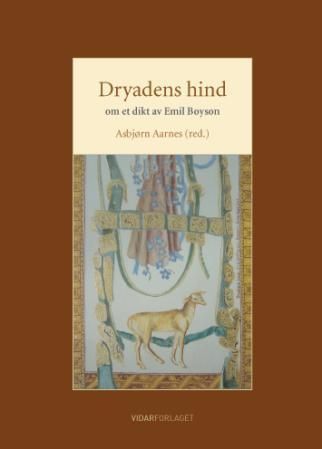Dryadens hind : om et dikt av Emil Boyson