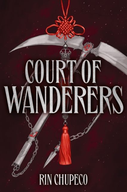 Court of Wanderers : the highly anticipated sequel to the action-packed dark fantasy SILVER UNDER NIGHTFALL!
