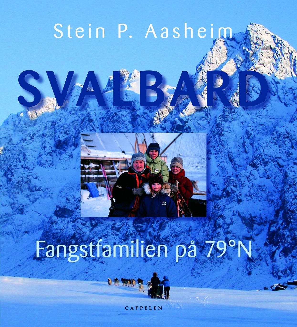 Svalbard : fangstfamilien på 79°N