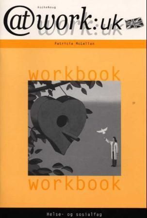 At work:UK : helse- og sosialfag : workbook