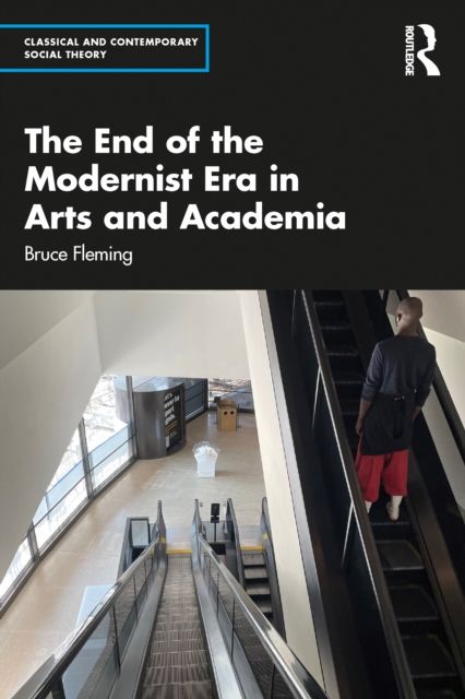 Forsidebilde av The End of the Modernist Era in Arts and Academia