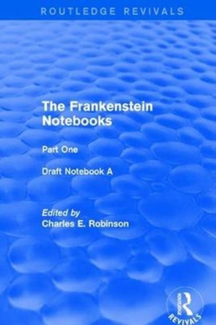 The Frankenstein Notebooks : Part One Draft Notebook A