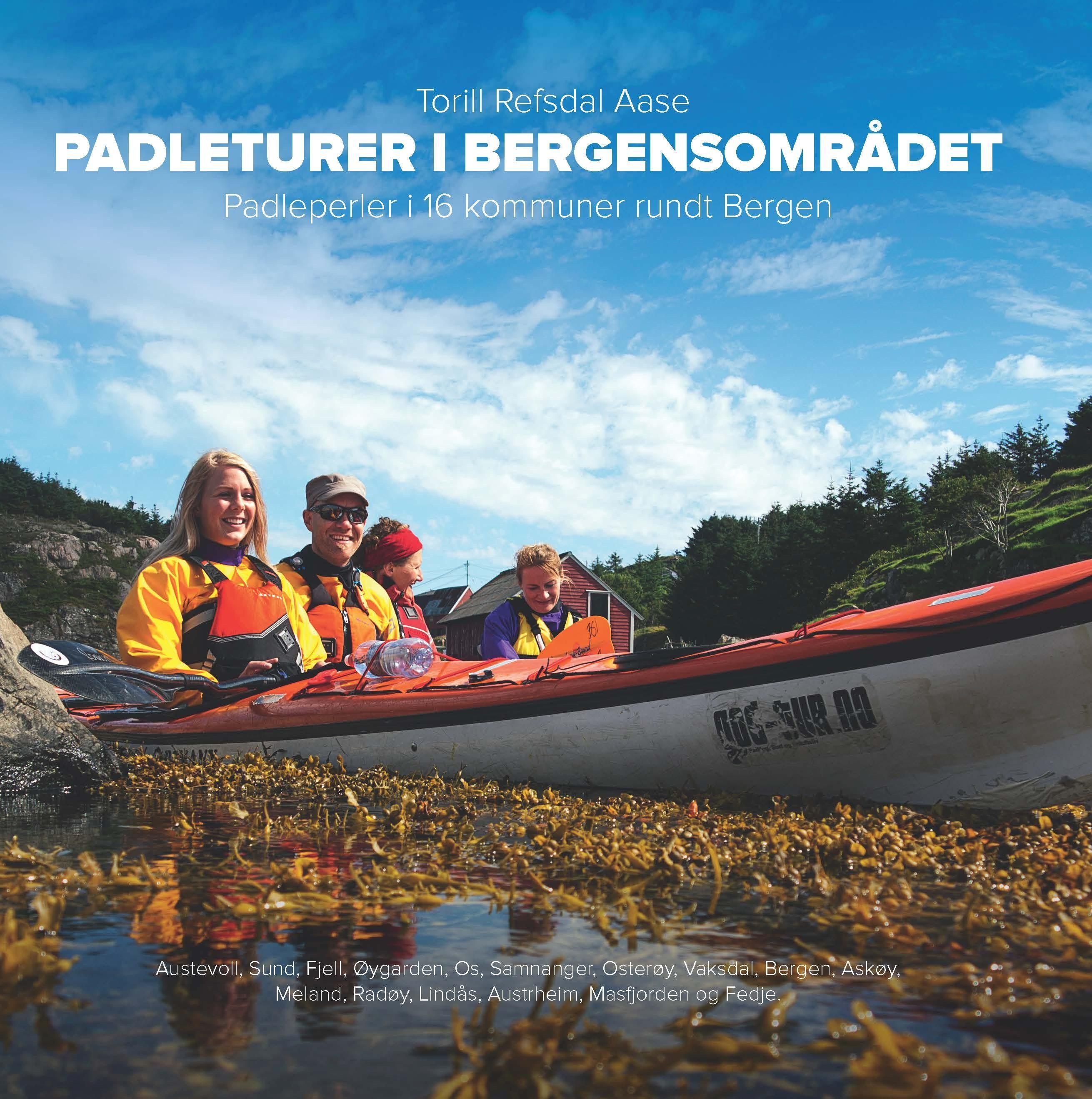 Padleturer i  Bergensområdet : padleperler i 16 kommuner rundt Bergen : Austevoll, Sund, Fjell, Øygarden, Os, Samnanger, Osterøy, Vaksdal, Bergen, Askøy, Meland, Radøy, Lindås, Austrheim, Masfjorden og Fedje