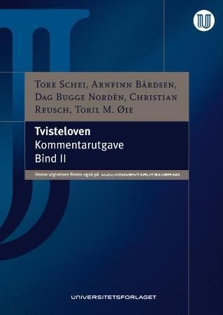Tvisteloven : (lov av 17. juni 2005 nr. 90 om mekling og rettergang i sivile tvister) : kommentarutgave. Bind II