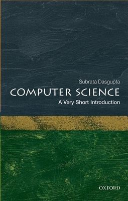 Computer Science : A Very Short Introduction