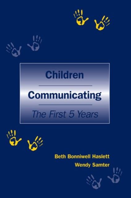 Children Communicating : The First 5 Years