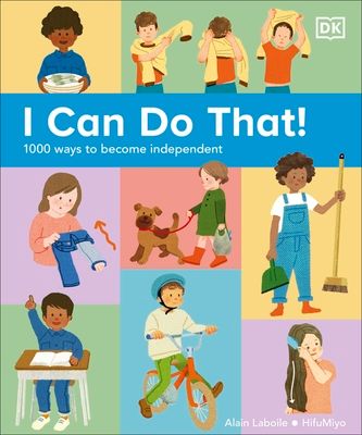 I Can Do That! : 1000 Ways to Become Independent