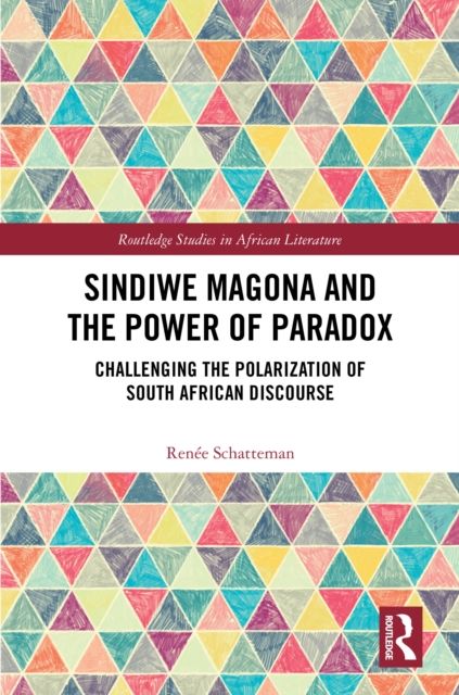 Sindiwe Magona and the Power of Paradox : Challenging the Polarization of South African Discourse