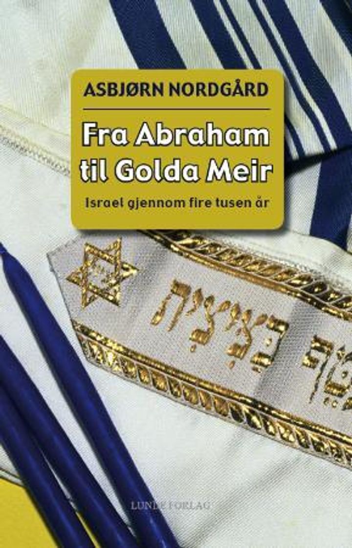 Fra Abraham til Golda Meir : Israel gjennom fire tusen år