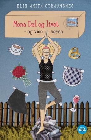 Mona Dal og livet -og vice versa