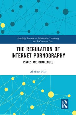 The Regulation of Internet Pornography : Issues and Challenges