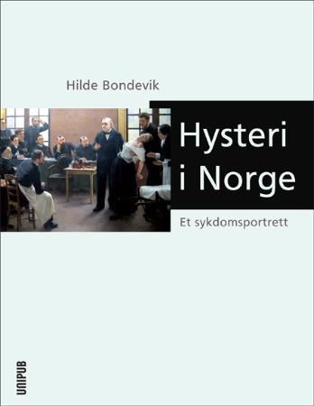 Hysteri i Norge : et sykdomsportrett