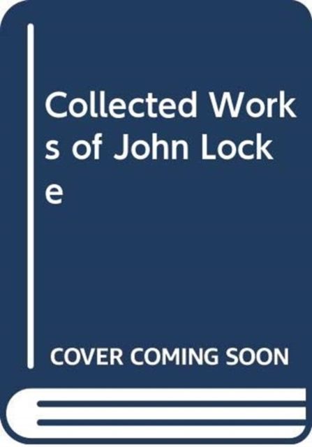 Collected Works of John Locke