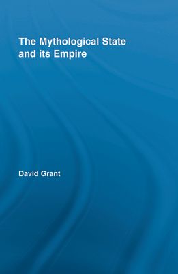 The Mythological State and its Empire