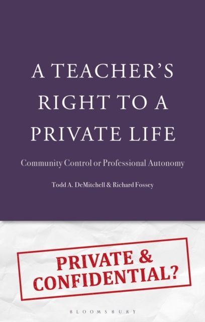 A Teacher's Right to a Private Life : Community Control or Professional Autonomy