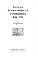 Forsidebilde av Instituttet for sammenlignende kulturforskning : 1922-1972