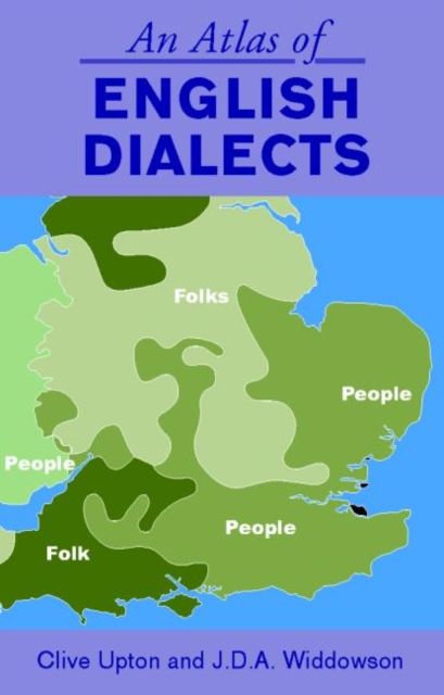 An Atlas of English Dialects : Region and Dialect