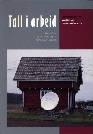 Tall i arbeid : matematikk 1M : medier og kommunikasjon