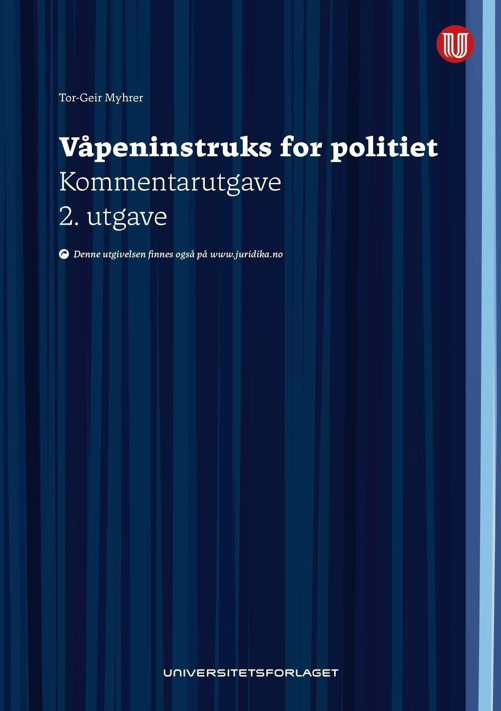 Våpeninstruks for politiet : forskrift 2. juli 2015 nr 1088 : kommentarutgave