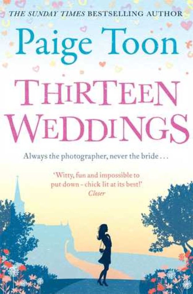 Thirteen Weddings : an unforgettable love story from the author of Seven Summers