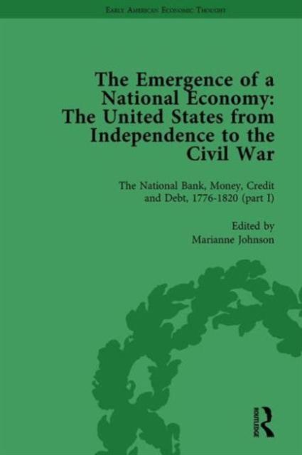 The Emergence of a National Economy Vol 3 : The United States from Independence to the Civil War