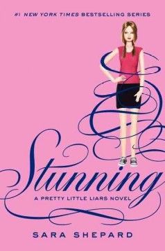 Stunning : a Pretty little liars novel