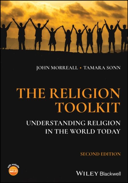 The Religion Toolkit : Understanding Religion in the World Today
