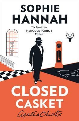 Closed casket : the new Hercule Poirot mystery