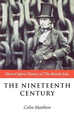 The Nineteenth Century : The British Isles 1815-1901