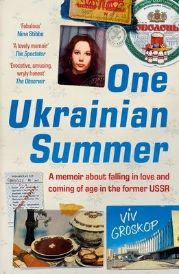 Forsidebilde av One Ukrainian Summer : A memoir about falling in love and coming of age in the former USSR