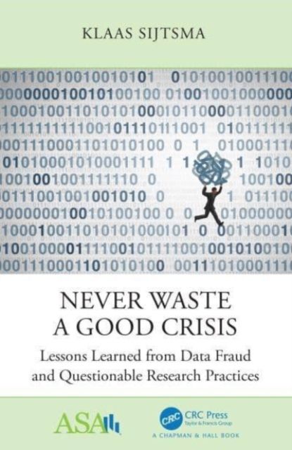Never Waste a Good Crisis : Lessons Learned from Data Fraud and Questionable Research Practices