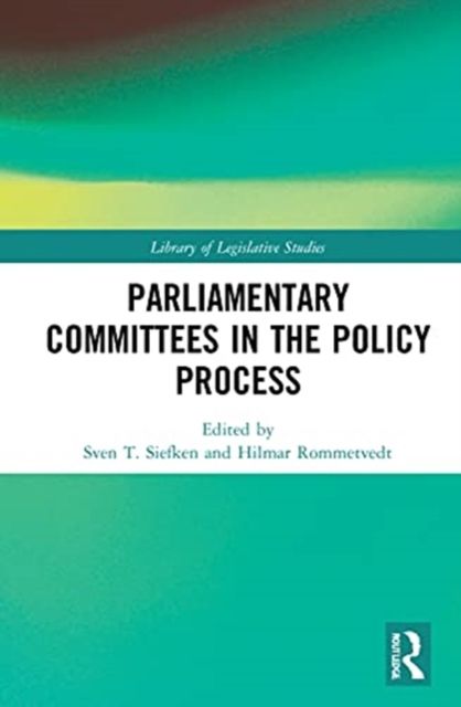 Parliamentary Committees in the Policy Process