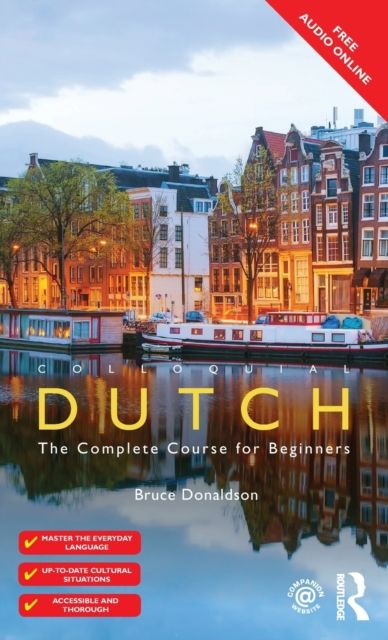 Colloquial Dutch : the complete course for beginners