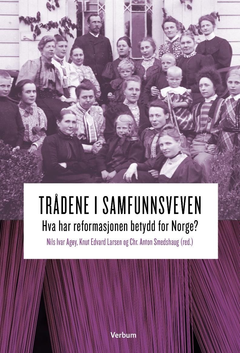 Trådene i samfunnsveven : hva har reformasjonen betydd for Norge?