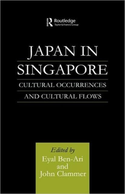 Japan in Singapore : Cultural Occurrences and Cultural Flows