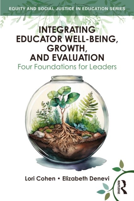 Integrating Educator Well-Being, Growth, and Evaluation : Four Foundations for Leaders