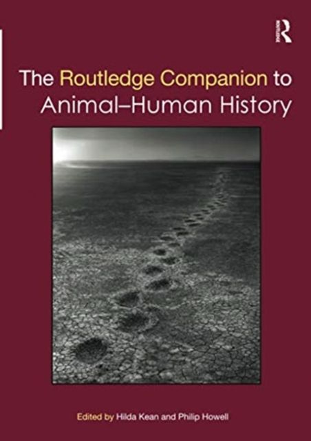 The Routledge Companion to Animal-Human History