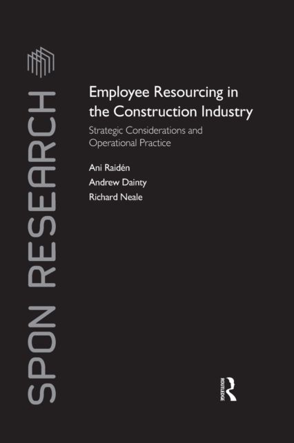 Employee Resourcing in the Construction Industry : Strategic Considerations and Operational Practice
