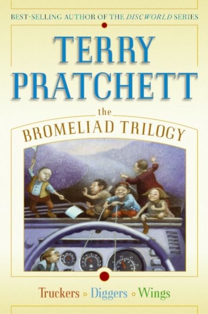 The Bromeliad Trilogy : Truckers, Diggers, and Wings