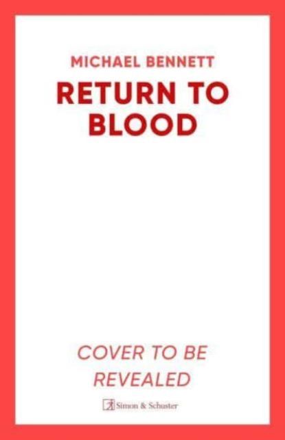 Return to Blood : From the award-winning author of BETTER THE BLOOD comes the gripping new Hana Westerman thriller
