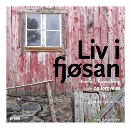 Liv i fjøsan : forfall, forandring og fornyelse