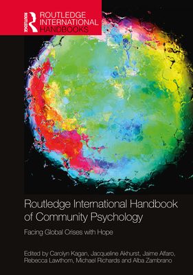 The Routledge International Handbook of Community Psychology : Facing Global Crises with Hope